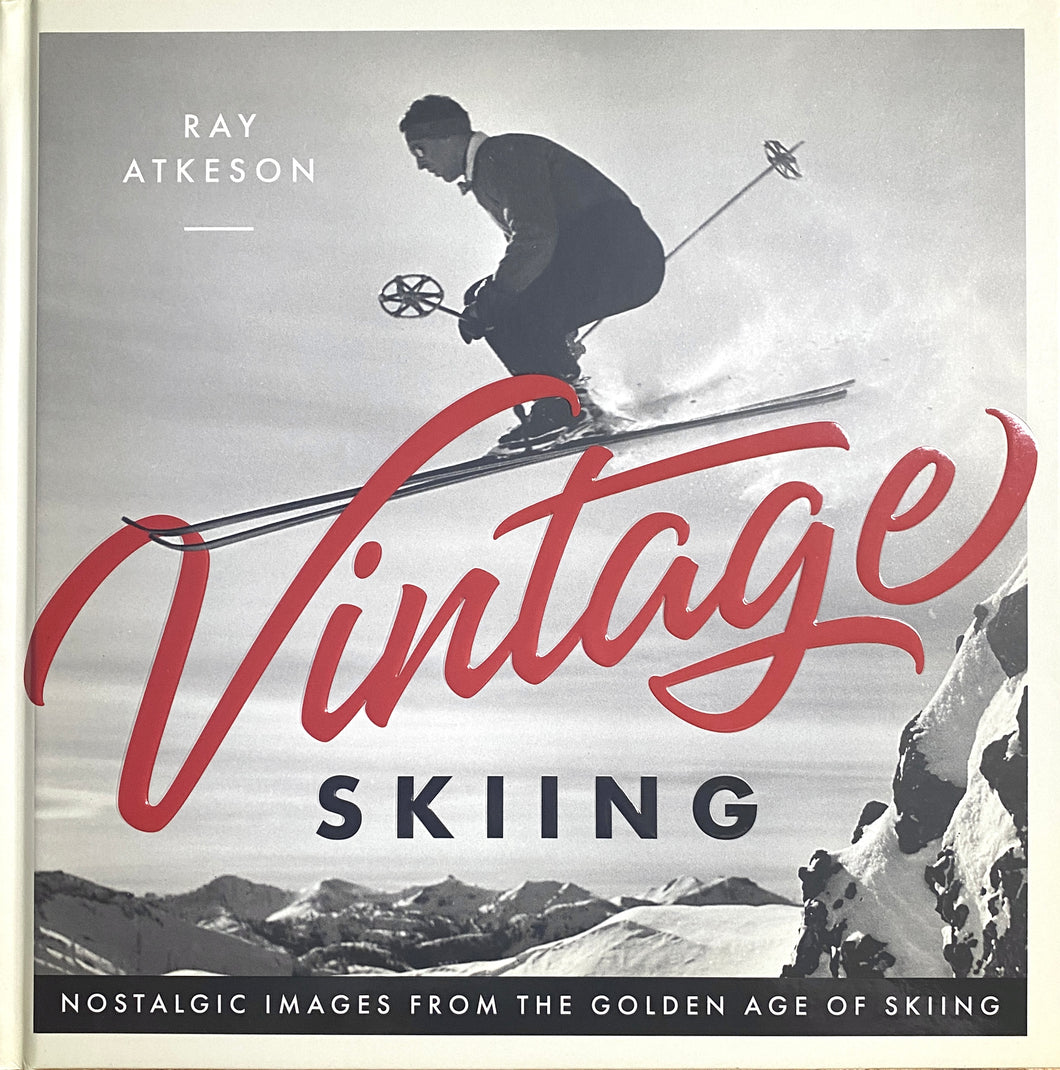 Vintage Skiing by Ray Atkeson